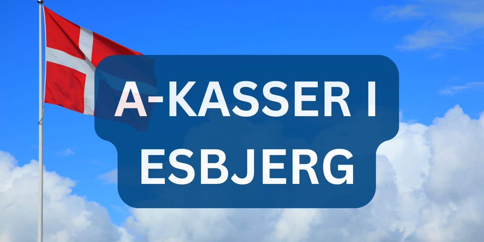 A-kasser i Esbjerg A-kasser i Esbjerg
