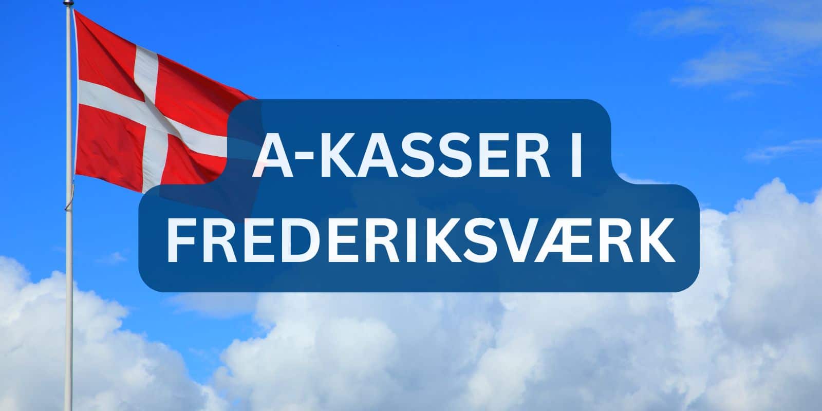 A-kasser i Frederiksværk A-kasser i Frederiksværk