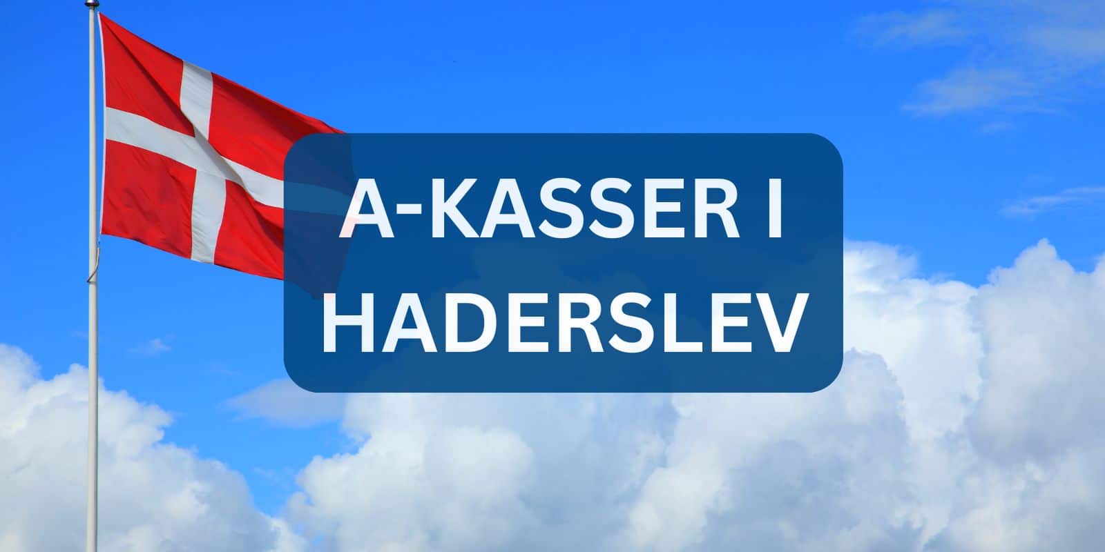 A-kasser i Haderslev A-kasser i Haderslev