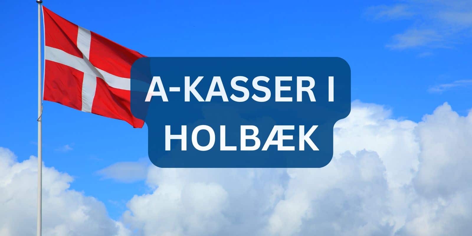 A-kasser i Holbæk A-kasser i Holbæk