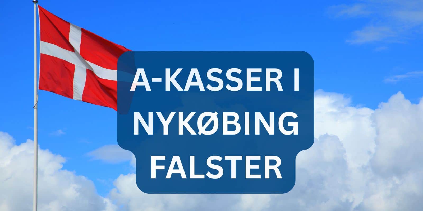 A-kasser i Nykøbing Falster A-kasser i Nykøbing Falster